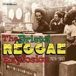 The Bristol Reggae Explosion 1978-1983